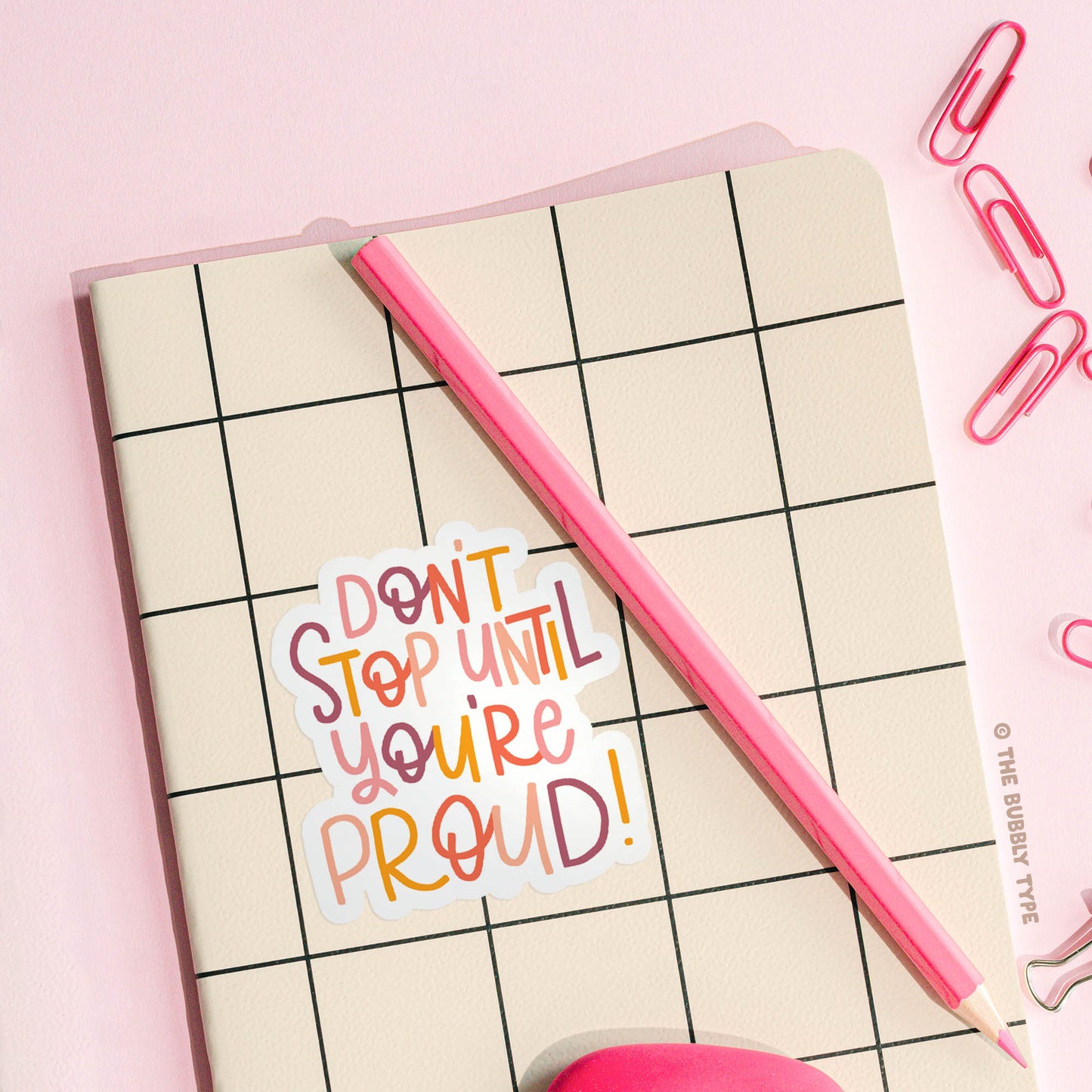 Don't Stop Until You're Proud - Matt Sticker