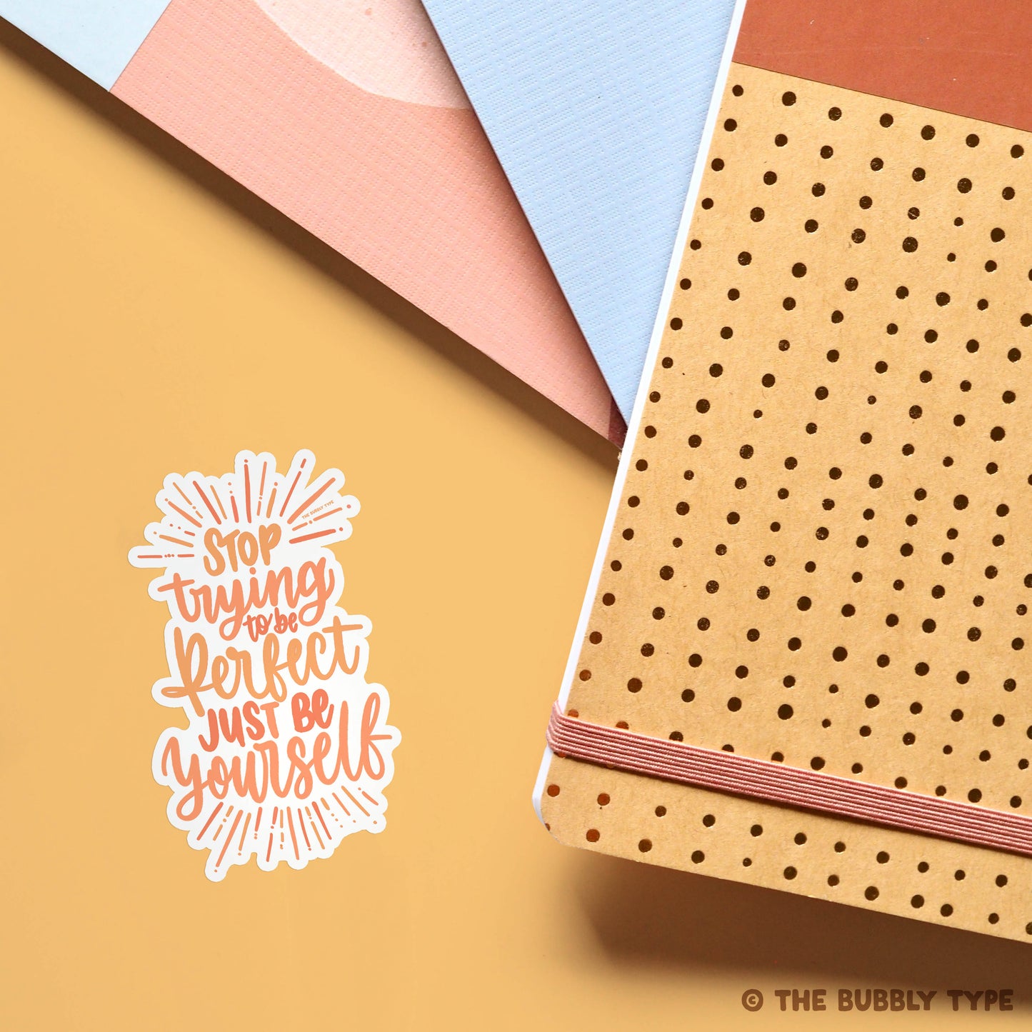 Stop Trying To Be Perfect Just Be Yourself - Matt Sticker