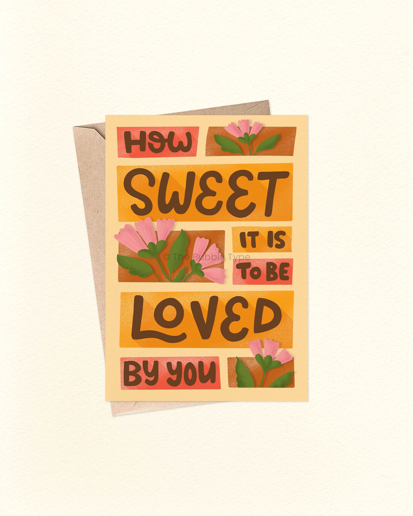 How Sweet It Is To Be Loved By You - A6 Greeting Card