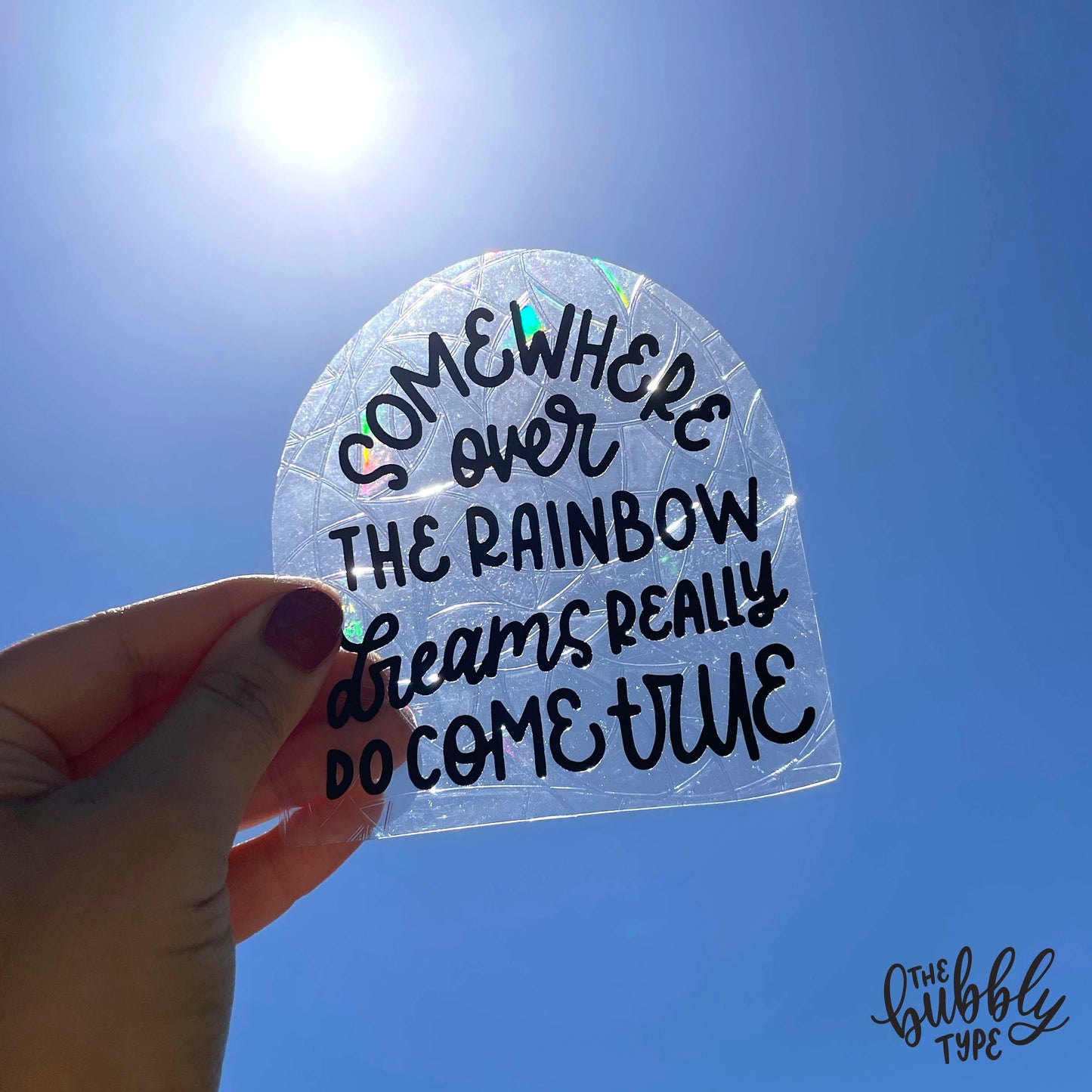 Somewhere Over The Rainbow Dreams Really Do Come True - Sun Catcher Rainbow making window sticker The Bubbly Type. Rainbow light reflections across the room. Looks great next to plants and crystals. Perfect home decor and makes the best gift for children and adults on their birthday or on Christmas.