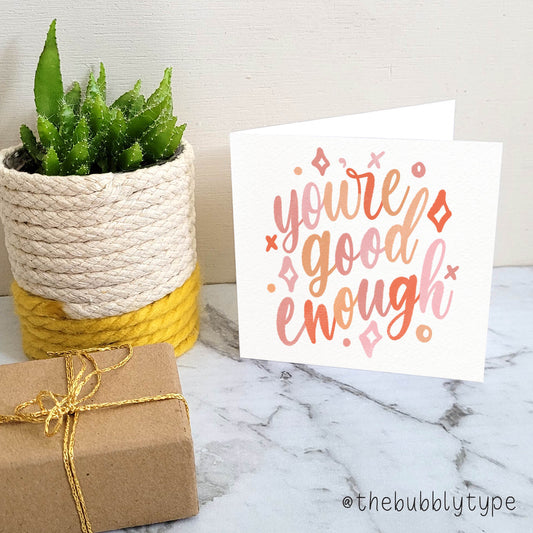 You're Good Enough - Greeting Card