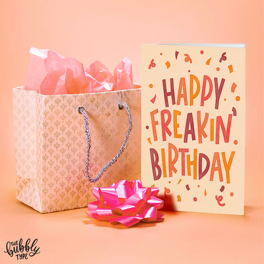 Happy Freakin' Birthday - A6 Greeting Card