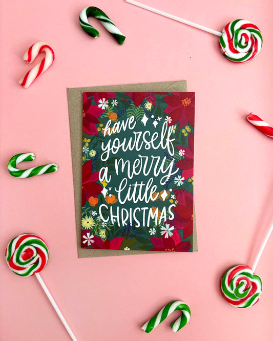 Have Yourself a Merry Little Christmas - A6 Christmas Greeting Card