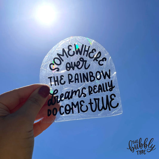 Somewhere Over The Rainbow Dreams Really Do Come True - Sun Catcher Rainbow making window sticker The Bubbly Type. Rainbow light reflections across the room. Looks great next to plants and crystals. Perfect home decor and makes the best gift for children and adults on their birthday or on Christmas.