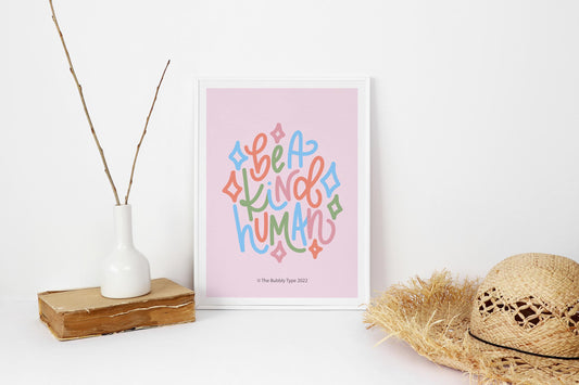 Be a Kind Human - Art Print