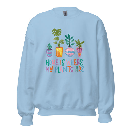 Home Is Where My Plants Are - Unisex Jumper