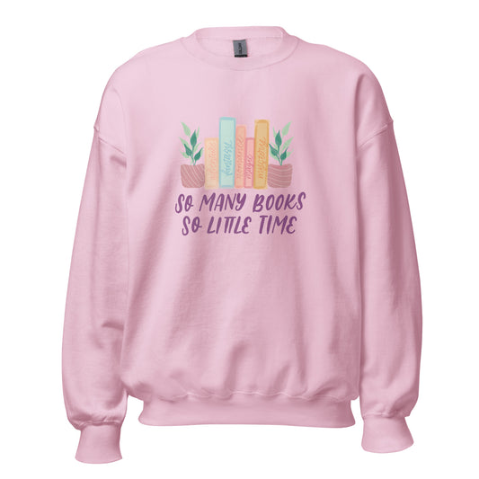 So Many Book So Little Time Unisex Jumper