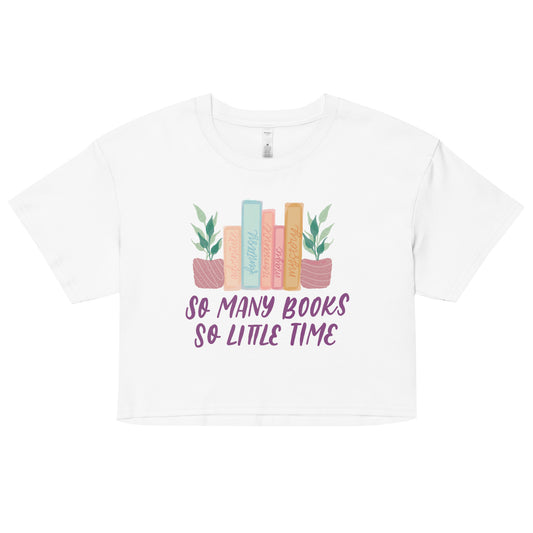 So Many Books So Little Time Women’s Cropped Tee